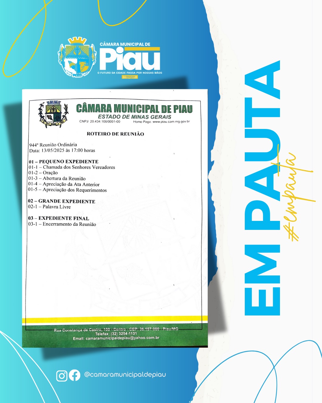 A Câmara Municipal de Piau informa: