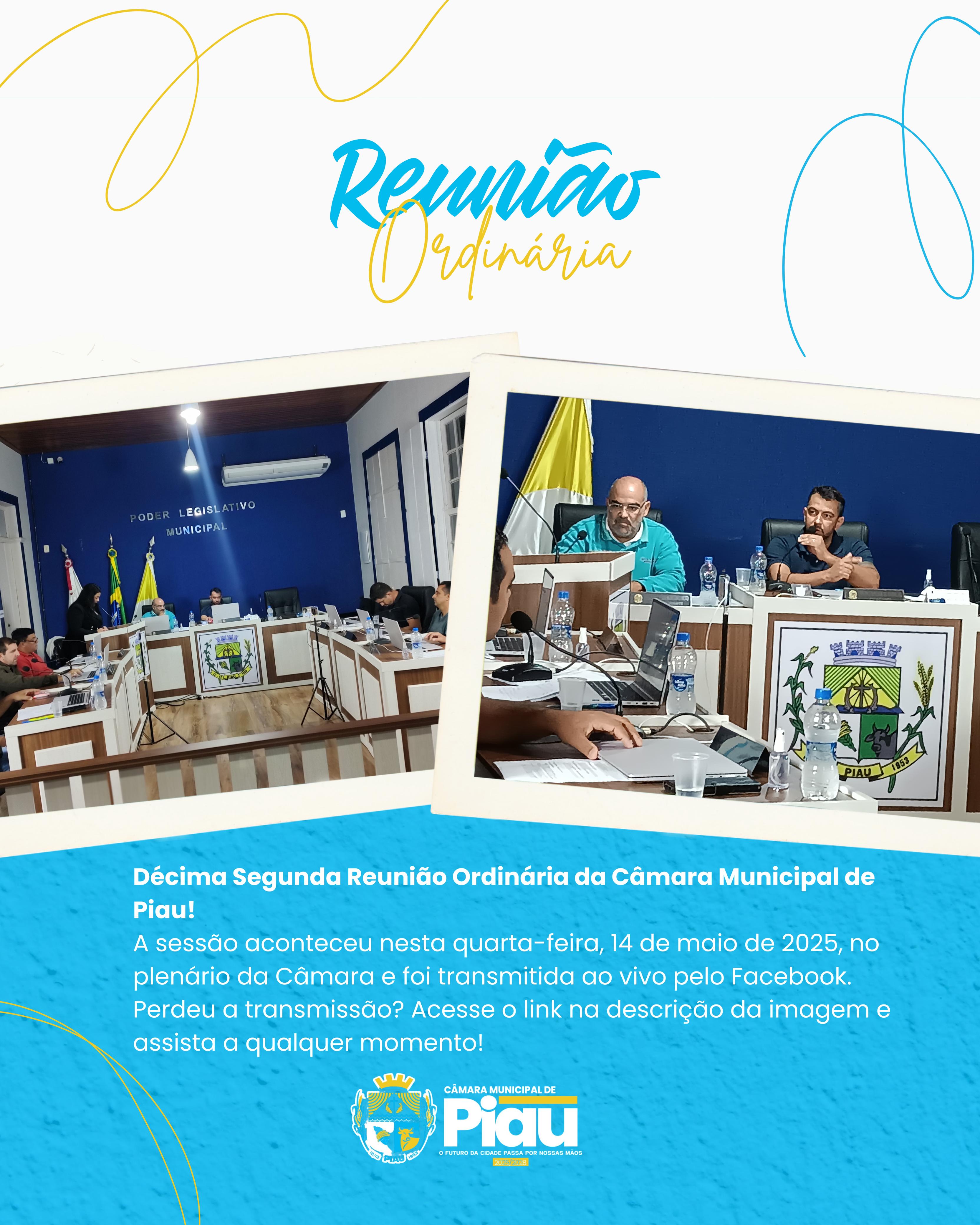 Décima Segunda Reunião Ordinária da Câmara Municipal de Piau!