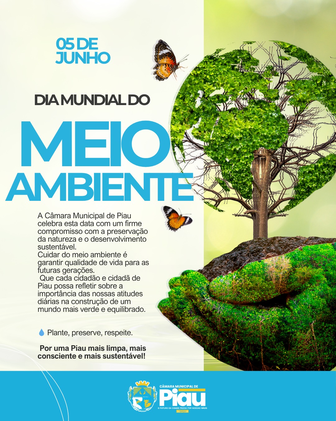 A Câmara Municipal de Piau celebra esta data com um firme compromisso com a preservação da natureza e o desenvolvimento sustentável.