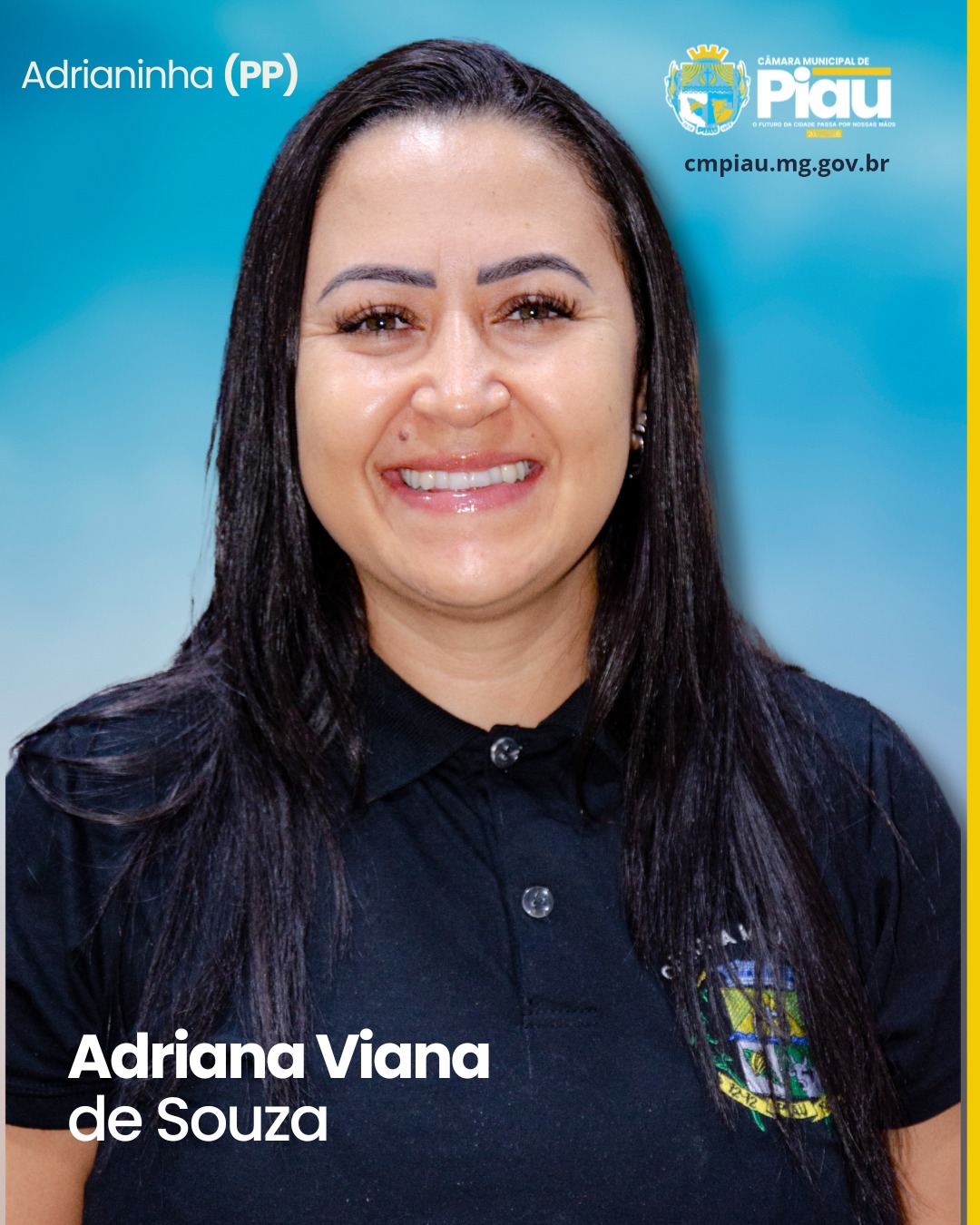 Adriana Viana de Souza– 1° Secretária – PP