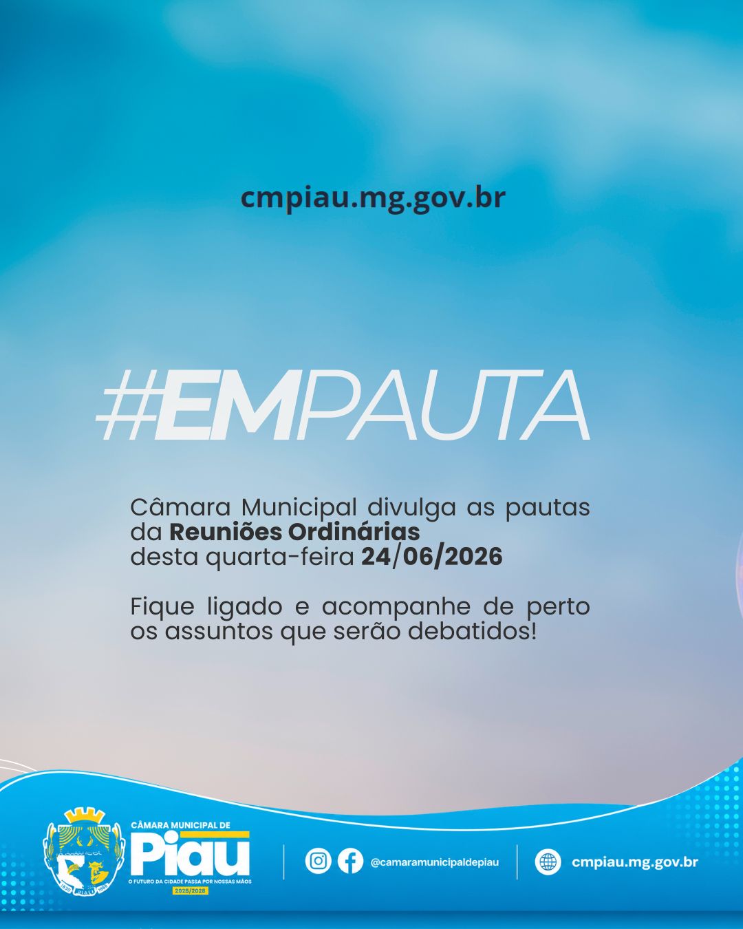 A Câmara Municipal de Piau divulga as pautas das Reuniões Ordinárias desta quarta-feira.