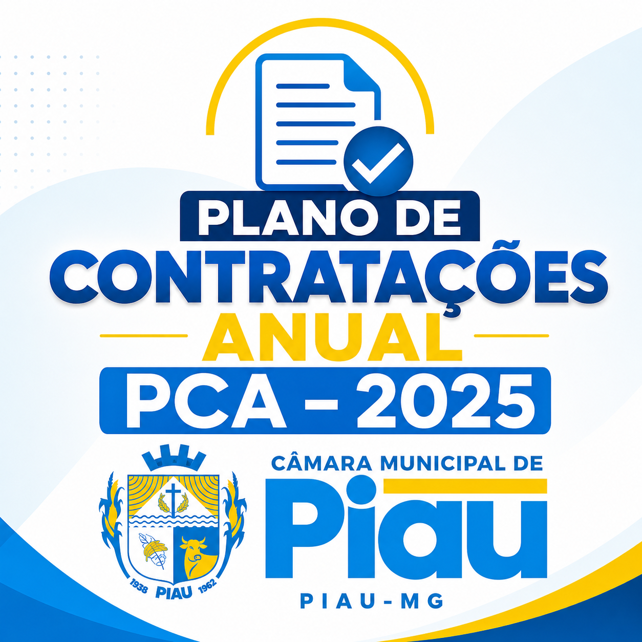 PLANO DE CONTRATAÇÕES ANUAL PCA – 2025 CÂMARA MUNICIPAL DE PIAU-MG